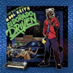 Kool Keith - Teddy Bass Presents: El Dorado Driv