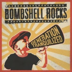 Bombshell Rocks - Generation Tranquilized