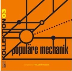 Various Artists - Kollektion 03:Populäre Mechanik (Co ryhmässä VINYYLI @ Bengans Skivbutik AB (1166412)