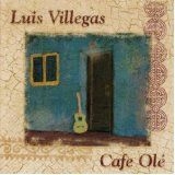 Villegas Luis - Cafe Ole ryhmässä CD @ Bengans Skivbutik AB (1176429)