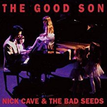 Nick Cave & The Bad Seeds - The Good Son