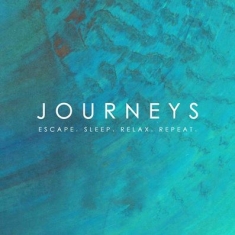 Various Artists - Journeys - Escape, Sleep, Relax, Re