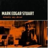 Stuart Mark Edgar - Trinity My Dear ryhmässä ME SUOSITTELEMME / Joululahjavinkki: CD @ Bengans Skivbutik AB (1193630)