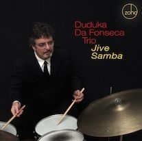 Duduka Da Fonseca Trio - Jive Samba