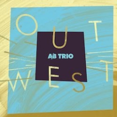 A/B Trio With Mike Murley - Out West ryhmässä CD @ Bengans Skivbutik AB (1252173)