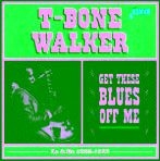 T-Walker Bone - Get These Blues Off Me (Complete Im ryhmässä CD @ Bengans Skivbutik AB (1276413)