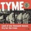 Tyme - Land Of 1000 Dances ryhmässä VINYYLI @ Bengans Skivbutik AB (1277155)