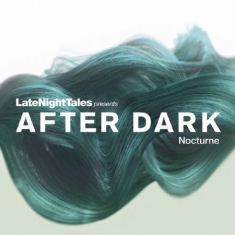 Various Artists - Late Night Tales Pres. After Dark:Nocturne