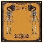 Opez - Dead Dance ryhmässä VINYYLI @ Bengans Skivbutik AB (1296571)