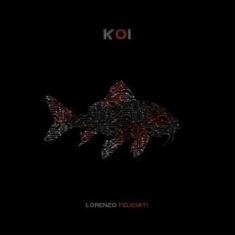 Feliciati Lorenzo - Koi (180 G)