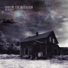 Show Of Bedlam - Roont