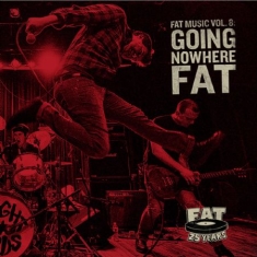 Various Artists - Fat Music Vol. 8: Going Nowhere Fat