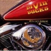 DIVIN DUCKS - BOTH ENDS BURNING