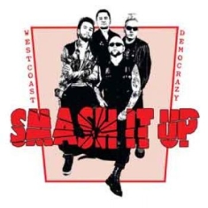 Smash It Up - West Coast Democrazy