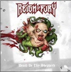 Reign Of Fury - Death Be Thy Shepard (2Lp)