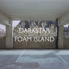 Darkstar - Foam Island