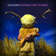 Evil Blizzard - Everybody Come To Church