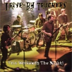 Drive-By Truckers - This Weekend's The Night! ryhmässä VINYYLI @ Bengans Skivbutik AB (1560922)