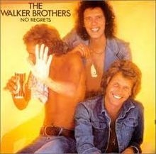 Walker Brothers - No Regrets