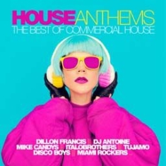 Various Artists - House Anthems - Best Of Commercial ryhmässä CD @ Bengans Skivbutik AB (1705164)