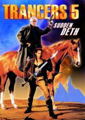 Trancers 5: Sudden Deth - Film