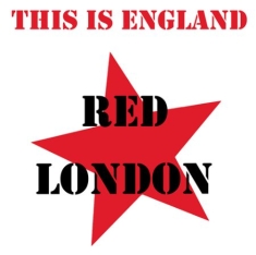 Red London - This Is England