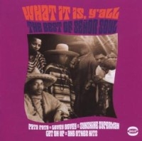 Senor Soul - What It Is, Y'all - The Best Of Sen