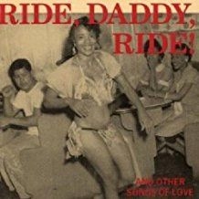 Ride Daddy Ride! And Other Songs - Ride, Daddy, Ride! And Other Songs ryhmässä CD @ Bengans Skivbutik AB (1812443)