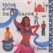 Various Artists - Think Global: Bellydance