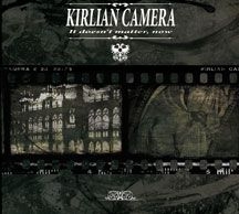 Kirlian Camera - It Doesn't Matter, Now ryhmässä CD @ Bengans Skivbutik AB (1818023)