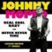 Johnny Moped - Real Cool Baby / Never Never Time ryhmässä VINYYLI @ Bengans Skivbutik AB (1818047)