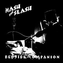 Nash The Slash - Bedside Companion (Black & White Vi ryhmässä VINYYLI @ Bengans Skivbutik AB (1818101)