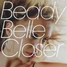 Beady Belle - Closer