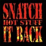 Snatch It Back - Hot Stuff ryhmässä CD @ Bengans Skivbutik AB (1840634)