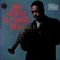 JOHN COLTRANE - MY FAVORITE THINGS