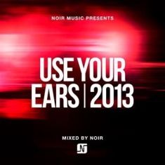 Noir Music Presents Use Your E - Noir Music Presents Use Your E