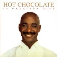 HOT CHOCOLATE - 14 GREATEST HITS