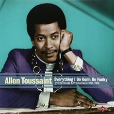 Allen Toussaint - Everything I Do Gonh Be Funky