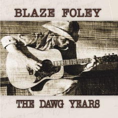 Blaze Foley - The Dawg Years