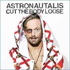 Astronautalis - Cut The Body Loose