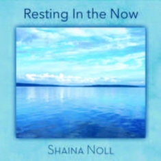 Noll Shaina - Resting In The Now