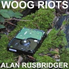 Woog Riots - Alan Rusbridger (Inkl.Cd) ryhmässä VINYYLI @ Bengans Skivbutik AB (1911150)