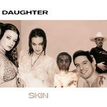 Daughter - Skin ryhmässä CD @ Bengans Skivbutik AB (1916324)