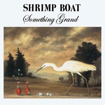 Shrimp Boat - Something Grand ryhmässä CD @ Bengans Skivbutik AB (1916325)