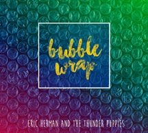 Herman Eric & The Thunder Puppies - Bubble Wrap ryhmässä CD @ Bengans Skivbutik AB (1916336)