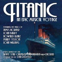 White Star Chamber Orchestra And Ch - Titanic: An Epic Musical Voyage ryhmässä CD @ Bengans Skivbutik AB (1916351)