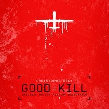 Beck Christophe - Good Kill  (Original Motion Picture ryhmässä CD @ Bengans Skivbutik AB (1916430)