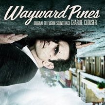 Clouser Charlie - Wayward Pines  (Original Motion Pic ryhmässä CD @ Bengans Skivbutik AB (1916439)