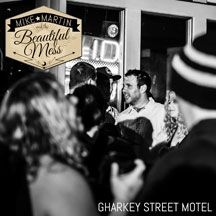 Martin Mike & The Beautiful Mess - Gharkey St. Motel