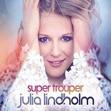 Lindholm Julia - Super Trouper ryhmässä CD @ Bengans Skivbutik AB (1946693)